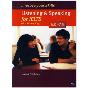کتاب Improve Your Skills Listening and Speaking for IELTS 6.0 7.5 اثر Joanna Preshous انتشارات زبان مهر 