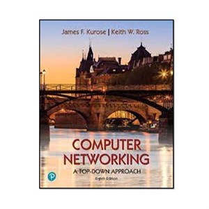 کتاب Computer Networking A Top-Down Approach 8th Edition اثر James Kurose and Keith Ross انتشارات مؤلفین طلایی