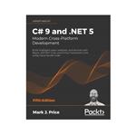 کتاب C# 9 and .NET 5 – Modern Cross-Platform Development, 5th Edition اثر  Mark J. Price انتشارات مؤلفین طلایی