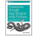 کتاب Programming Google App Engine with Python اثر Dan Sanderson انتشارات oreilly