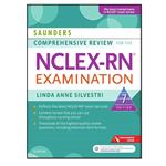 کتاب Saunders Comprehensive Review for the NCLEX-RN Examination 2018 اثر Linda Anne Silvestri and Angela Elizabeth Silvestri انتشارات مؤلفین طلایی