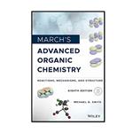 کتاب March’s Advanced Organic Chemistry, ۸th Edition اثر Michael B. Smith انتشارات مؤلفین طلایی