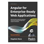 کتاب Angular for Enterprise-Ready Web Applications, 2nd Edition اثر Doguhan Uluca انتشارات مؤلفین طلایی