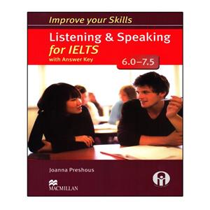 کتاب Improve Your Skills Listening And Speaking For IELTS 6.0-7.5 اثر Joanna Preshous انتشارات الوندپویان 