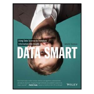 کتاب Data Smart 1st Edition اثرJohn W. Foreman انتشارات مولفین طلایی 