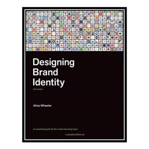کتاب Designing Brand Identity اثر Alina Wheeler انتشارات مؤلفین طلایی