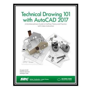 کتاب Technical Drawing 101 with AutoCAD 2017 اثر جمعی از نویسندگان انتشارات مؤلفین طلایی 