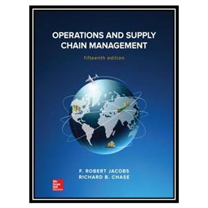 کتاب Operations and Supply Chain Management اثر F. Robert Jacobs Richard B. Chase انتشارات مؤلفین طلایی 