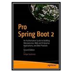کتاب Pro Spring Boot 2 اثر Felipe Gutierrez انتشارات مؤلفین طلایی