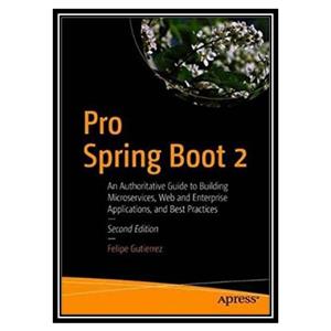 کتاب Pro Spring Boot 2 اثر Felipe Gutierrez انتشارات مؤلفین طلایی 