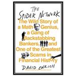 کتاب The Spider Network: The Wild Story of a Maths Genius, a Gang of Backstabbing Bankers, and One of the Greatest Scams in Financial History اثر David Enrich انتشارات مؤلفین طلایی