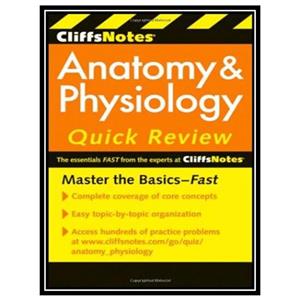 کتاب CliffsNotes Anatomy and Physiology Quick Review Cliffsnotes اثر Steven Bassett انتشارات مؤلفین طلایی 