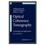 کتاب Optical Coherence Tomography:Technology and Applications اثر Wolfgang Drexler and James Fujimoto انتشارات مؤلفین طلایی