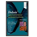 کتاب Dubois’ Lupus Erythematosus and Related Syndromes اثر Daniel Wallace and Bevra Hannahs Hahn انتشارات مؤلفین طلایی