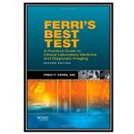 کتاب Ferris Best Test A Practical Guide to Laboratory Medicine and Diagnostic Imaging  اثر Fred Ferri انتشارات مؤلفین طلایی