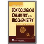 کتاب Toxicological Chemistry and Biochemistry اثر Stanley E. Manahan انتشارات مؤلفین طلایی