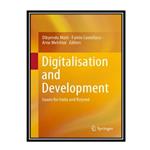 کتاب Digitalisation And Development: Issues For India And Beyond اثر جمعی از نویسندگان انتشارات مؤلفین طلایی