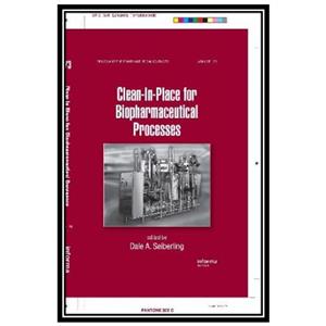 کتاب Clean-in-Place for the Biopharmaceutical Processes اثر Seiberling D. A انتشارات مؤلفین طلایی 