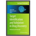 کتاب Target Identification and Validation in Drug Discovery: Methods and Protocols اثر جمعی از نویسندگان انتشارات مؤلفین طلایی