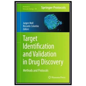 کتاب Target Identification and Validation in Drug Discovery: Methods and Protocols اثر جمعی از نویسندگان انتشارات مؤلفین طلایی 