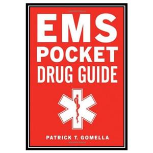 کتاب EMS Pocket Drug Guide اثر Patrick Gomella and Leonard Gomella انتشارات مؤلفین طلایی 