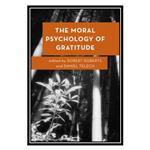 کتاب The Moral Psychology of Gratitude اثر Robert Roberts, Daniel Telech انتشارات مؤلفین طلایی