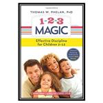 کتاب 1-2-3 Magic 3-Step Discipline for Calm, Effective, and Happy Parenting اثر Thomas Phelan انتشارات مؤلفین طلایی