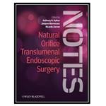 کتاب Natural Orifice Translumenal Endoscopic Surgery  اثر جمعی از نویسندگان انتشارات مؤلفین طلایی