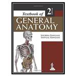 کتاب Textbook of General  Anatomy اثر Shobha Rawlani, Shivlal Rawlani انتشارات مؤلفین طلایی