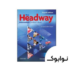 کتاب نیو هدوی اینترمدیت ویرایش چهارم New Headway Intermediate 4th انتشارات آکسفورد