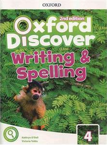 کتاب Oxford Discover 4 2nd - Writing and Spelling اثر Vitoria Tebbs انتشارات اکسفورد 