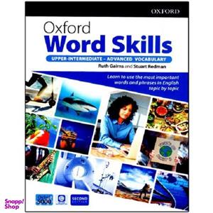 کتاب Oxford Word Skills Advanced Vocabulary Second Edition اثر Ruth Gairns And Stuart Redman انتشارات الوندپویان
