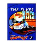 کتاب Hip Hip Hooray 2 Readers Book The Elves And The Shoemaker اثر Barbara Hojel انتشارات الوندپویان