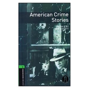کتاب Oxford Bookworms American Crime Stories اثر John Scott انتشارات الوندپویان