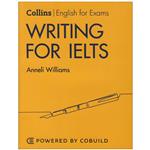 کتاب Collins Writing for IELTS 2nd اثر Anneli Williams انتشارات کالینز