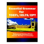 کتاب Essential Grammar For TOEFL/IELTS/EPT اثر Mohammad Golshan,PH.D انتشارات نخبگان فردا