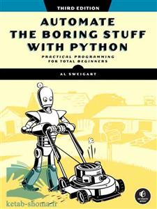 کتاب Automate the Boring Stuff with Python اثر Al Sweigart انتشارات William