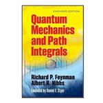 کتاب Quantum Mechanics and Path Integrals (Dover Books on Physics) اثر جمعی از نویسندگان انتشارات مؤلفین طلایی