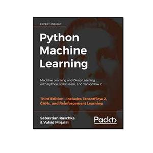 کتاب Python Machine Learning, 3rd Edition اثر Sebastian Raschk and  Vahid Mirjalili انتشارات مؤلفین طلایی