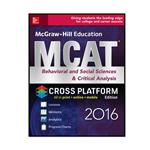 کتاب McGraw-Hill Education MCAT Behavioral and Social Sciences  Critical Analysis 2016 Cross-Platform Edition 2nd Edition اثر George J. Hademenos انتشارات مؤلفین طلایی