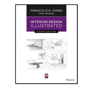 کتاب Interior Design Illustrated اثر Francis Ching,Corky Binggeli انتشارات مؤلفین طلایی