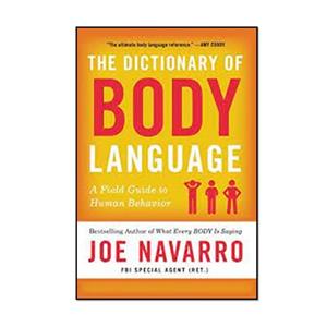 کتاب The Dictionary of Body Language: A Field Guide to Human Behavior  اثر Joe Navarro انتشارات مؤلفین طلایی
