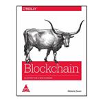 کتاب Blockchain Blueprint for a New Economy 1st Edition اثر  Melanie Swan Swan انتشارات مولفین طلایی