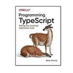 کتاب Programming TypeScript 1st Edition اثر Boris Cherny انتشارات مؤلفین طلایی