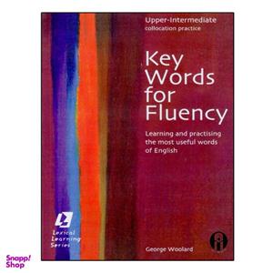 کتاب Key Words for Fluency Upper-Intermediate اثر Gorge Woolard انتشارات الوندپویان