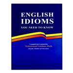 کتاب English Idioms You Need To Know اثر دکتر محمد گلشن انتشارات نخبگان فردا