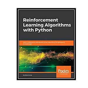 کتاب Reinforcement Learning Algorithms with Python اثر Andrea Lonza انتشارات مؤلفین طلایی