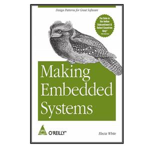 کتاب Making Embedded Systems اثر  Elecia White   انتشارات مولفین طلایی
