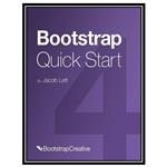 کتاب Bootstrap 4 Quick Start اثر Jacob Lett انتشارات مؤلفین طلایی