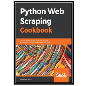 کتاب Python Web Scraping Cookbook اثر Michael Heydt انتشارات مؤلفین طلایی